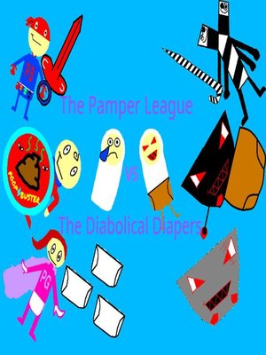 cover image of The Pamper League vs the Diabolical Diapers